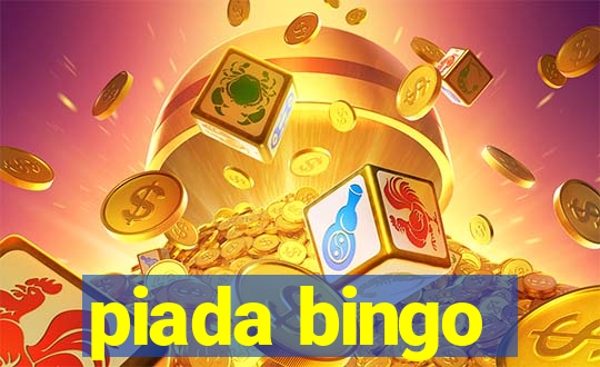 piada bingo